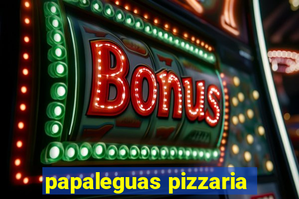 papaleguas pizzaria